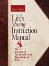 Life's Missing Instruction Manual